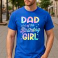 Dad Of The Birthday Girl Tie Dye Girl Bday Party Men's Casual T-Shirt Royal Blue