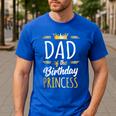 Dad Of The Birthday Princess Shirt Daddy Men Birthday Party Men's Casual T-Shirt Royal Blue