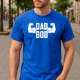 Dad Bod Muscle Strong Man Daddy Fathers Day Men's Casual T-Shirt Royal Blue Dad Bod Muscle Strong Man Daddy Fathers Day Men's Casual T-Shirt Royal Blue