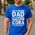 Dad Of CORA Father's Day Personalized Name Joke Men's Casual T-Shirt Royal Blue