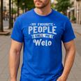 Dad My Favorite People Calls Me Welo Grandpa Father's Day Men's Casual T-Shirt Royal Blue