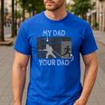 My Dad Your Dad Firefighter Son Proud Fireman Rescuer Men's Casual T-Shirt Royal Blue My Dad Your Dad Firefighter Son Proud Fireman Rescuer Men's Casual T-Shirt Royal Blue