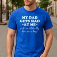 My Dad Gets Mad At Me But I'm Literally Him As a Boy On Back Men's Casual T-Shirt Royal Blue