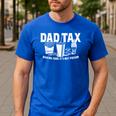 Dad Tax Making Sure It's Not Poison Men's Casual T-Shirt Royal Blue Dad Tax Making Sure It's Not Poison Men's Casual T-Shirt Royal Blue