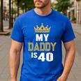 My Daddy Is 40 Years Old 40th Dad's Birthday For Him Men's Casual T-Shirt Royal Blue My Daddy Is 40 Years Old 40th Dad's Birthday For Him Men's Casual T-Shirt Royal Blue