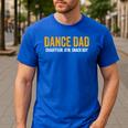 Dance Dad Shirt Men For Fathers Day From Daughter Dance Dad Men's Casual T-Shirt Royal Blue