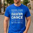 Dance Dad Shirt Proud Dancer Dancing Proud Father Men Men's Casual T-Shirt Royal Blue