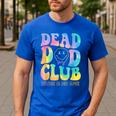 Dead Dad Club Surviving On Dark Humor Hippie Men's Casual T-Shirt Royal Blue