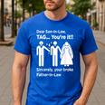 Dear Son-In-Law Father Of The Bride Dad Wedding Marriage Men's Casual T-Shirt Royal Blue Dear Son-In-Law Father Of The Bride Dad Wedding Marriage Men's Casual T-Shirt Royal Blue