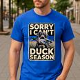 Duck Hunting Dog Sorry I Cant Its Duck Season Dad Joke Men's Casual T-Shirt Royal Blue