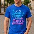 Family Tee I Got My Daddy's Temper And Mama's Attitude Men's Casual T-Shirt Royal Blue Family Tee I Got My Daddy's Temper And Mama's Attitude Men's Casual T-Shirt Royal Blue