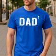 Father's Day Shirt Dad To The First Power Shirt Men's Casual T-Shirt Royal Blue