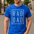 Fathers Day Shirts Rad Dad Men's Casual T-Shirt Royal Blue Fathers Day Shirts Rad Dad Men's Casual T-Shirt Royal Blue
