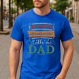 My Favorite Audiologist Calls Me Dad Audiologist Dad Men's Casual T-Shirt Royal Blue