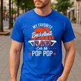 My Favorite Basketball Player Calls Me Pop Pop Funny Dad Men's Casual T-Shirt Royal Blue