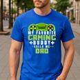 My Favorite Gaming Buddy Calls Me Dad For Dad From Sons Men's Casual T-Shirt Royal Blue