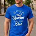 My Favorite Gymnast Calls Me Dad Mat Sports Gymnastics Men's Casual T-Shirt Royal Blue