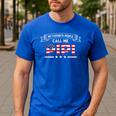 My Favorite People Call Me Pipi USA Flag Dad Father's Day For Men Men's Casual T-Shirt Royal Blue