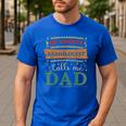 My Favorite Radiologist Calls Me Dad Radiologist Dad Men's Casual T-Shirt Royal Blue