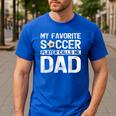 My Favorite Soccer Player Calls Me Dad Fathers Day Men's Casual T-Shirt Royal Blue