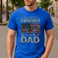 My Favorite Swimmer Calls Me Dad Fathers Day Men's Casual T-Shirt Royal Blue My Favorite Swimmer Calls Me Dad Fathers Day Men's Casual T-Shirt Royal Blue