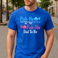 Fish-He Or Fish-She Dad To Be Gender Reveal Baby Shower Men's Casual T-Shirt Royal Blue