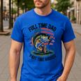 Fishing 4th July Full Time Dad Part Time Hooker On-Back Men's Casual T-Shirt Royal Blue