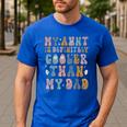 Funny Auntie My Aunt Is Definitely Cooler Than My Dad Men's Casual T-Shirt Royal Blue