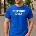 Future DILF Sarcastic Hot Dad Statement Sarcasm Humor Men's Casual T-Shirt Royal Blue