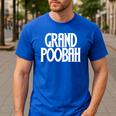 Grand Poobah Shirt For Fathers Day Dad T-Shirt Men's Casual T-Shirt Royal Blue