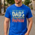 Only The Greatest Dads Get Promoted To Papaw Men's Casual T-Shirt Royal Blue