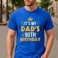 Happy Father Daddy 90 Years Old It's My Dad's 90th Birthday Men's Casual T-Shirt Royal Blue