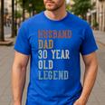Husband Dad 30 Year Old Legend 30th Birthday Men's Casual T-Shirt Royal Blue Husband Dad 30 Year Old Legend 30th Birthday Men's Casual T-Shirt Royal Blue