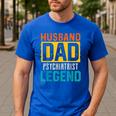 Husband Dad PSYCHIATRIST Legend Father's Day PSYCHIATRISTS Men's Casual T-Shirt Royal Blue