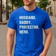 Husband Daddy Protector Hero For Dad Wife Small Men's Casual T-Shirt Royal Blue