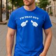 I'm That Guy Cool And Tee Shirt For Dad Men's Casual T-Shirt Royal Blue I'm That Guy Cool And Tee Shirt For Dad Men's Casual T-Shirt Royal Blue