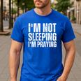 I'm Not Sleeping I'm Praying Mom Dad Joke Premium Tri-Blend Men's Casual T-Shirt Royal Blue