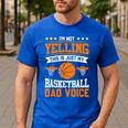 I'm Not Yelling This Is Just My Basketball Dad Voice Men's Casual T-Shirt Royal Blue