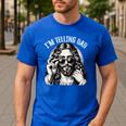 I'm Telling Dad Saying Religious Christian Jesus Meme Men's Casual T-Shirt Royal Blue
