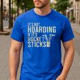 It's Not Hoarding If It's Hockey Sticks Tee Ice Hockey Dad Men's Casual T-Shirt Royal Blue