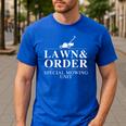 Lawn & Order Special Mowing Unit Dad Joke Men's Casual T-Shirt Royal Blue Lawn & Order Special Mowing Unit Dad Joke Men's Casual T-Shirt Royal Blue