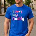I Love My Daddy Best Dad Ever Father's Day Cool Kids Men's Casual T-Shirt Royal Blue