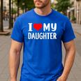 I Love My Daughter Fathers Day For Dad Men's Casual T-Shirt Royal Blue I Love My Daughter Fathers Day For Dad Men's Casual T-Shirt Royal Blue