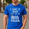 i Love It When You Call Me Big Papa Shirt Hip Hop Rap Dad Men's Casual T-Shirt Royal Blue