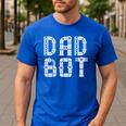 Matching Family Robot Father's Day Dad Bot Men's Casual T-Shirt Royal Blue