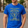 Men Dad That's What I Do I Fix Stuff And I Know Things Men's Casual T-Shirt Royal Blue