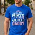 Oilfield Dad Oilfeild My Daddy Works In The Oilfield Men's Casual T-Shirt Royal Blue