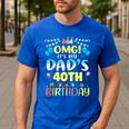OMG It's My Dad's 40th Birthday Sweet 40 Years Old Men's Casual T-Shirt Royal Blue
