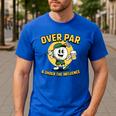 Over Par Under Influence Golf Dad Father Joke Men's Casual T-Shirt Royal Blue