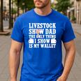 Pig Show Dad Pig Show Father Men's Casual T-Shirt Royal Blue